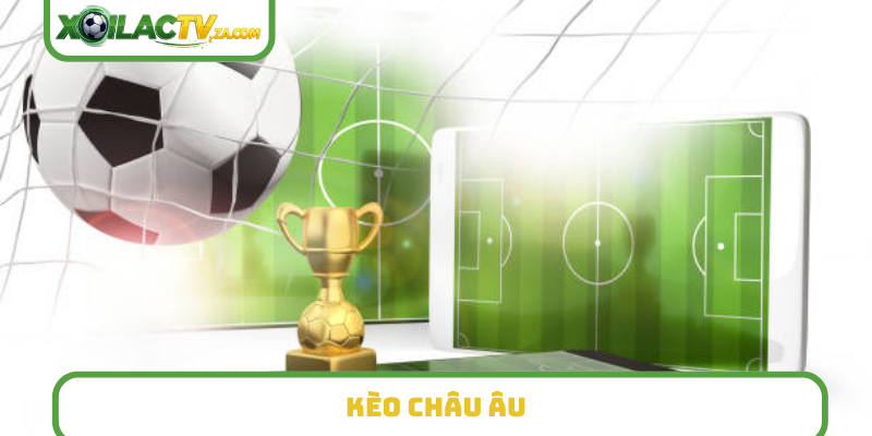 Kèo châu Âu (1x2)