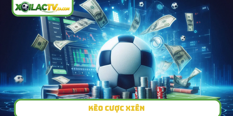 Kèo cược xiên (Parlay)
