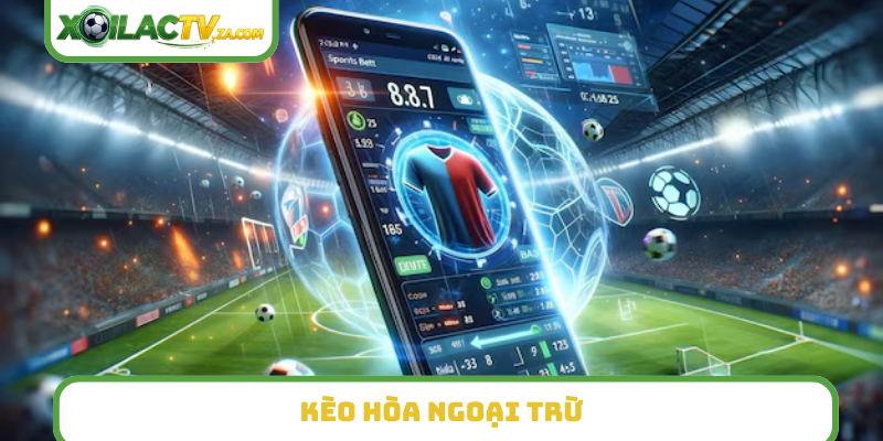 Kèo hòa ngoại trừ