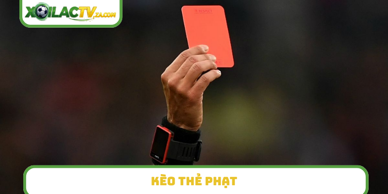 Kèo thẻ phạt (Card Betting)