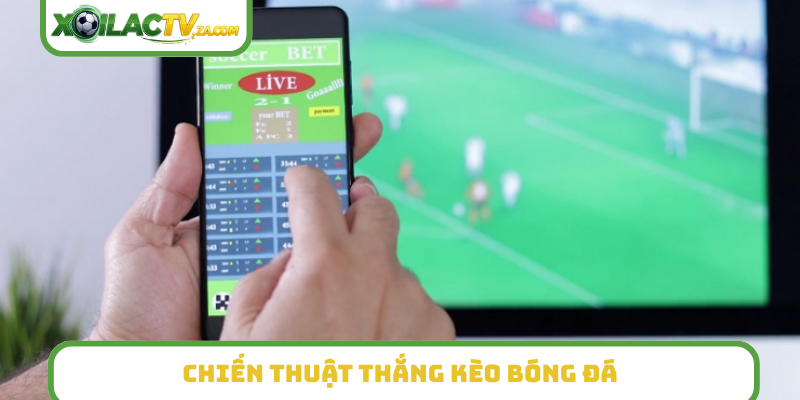 Chiến thuật thắng kèo bóng đá