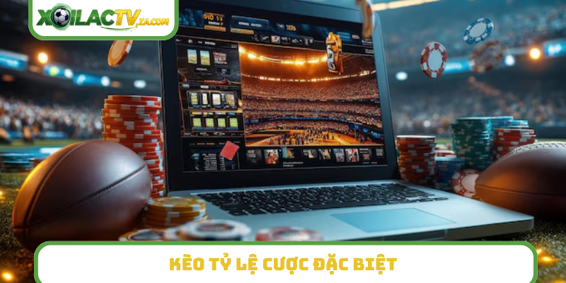 Kèo tỷ lệ cược đặc biệt (Special Bets)
