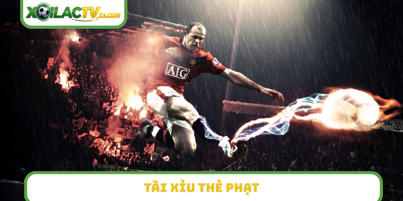Tài xỉu thẻ phạt